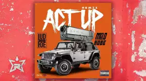 Melo Kobe - Act Up (City Girls Remix) ft. Lud Foe